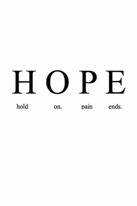 Hope Word Tattoo, Hold On Pain Ends Tat, Holding On Tattoo, Breaking Free Tattoo, Pain Tatoos Ideas, Pain Aestethic, Reset Quotes, The End Tattoo, Hold On Pain Ends