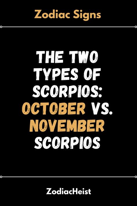 The Two Types of Scorpios: October vs. November Scorpios – Zodiac Heist Types Of Scorpios, Scorpio Compatibility Chart, Scorpio Compatibility, Capricorn Moon, Scorpio Woman, Scorpio Facts, Scorpio Sagittarius, Libra Scorpio, Libra Facts