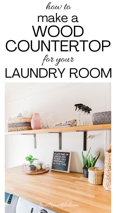 If you're looking to make a natural looking wood countertop for your laundry room, this simple DIY will give you all the info you need to get it done! Laundry Room Table Diy, Wood Top For Laundry Room, Wooden Countertops Laundry Room, Laundry Wood Countertop, Laundry Room Countertop Options, Butcher Block Countertops In Laundry, Diy Butcher Block Laundry Counter, Diy Wood Laundry Countertop, Laundry Countertop