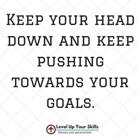 Put Your Head Down And Work Quotes, Motivational Quotes Wallpaper, Keep Pushing, Study Motivation Quotes, Up Quotes, Work Quotes, Self Motivation, Level Up, Study Motivation