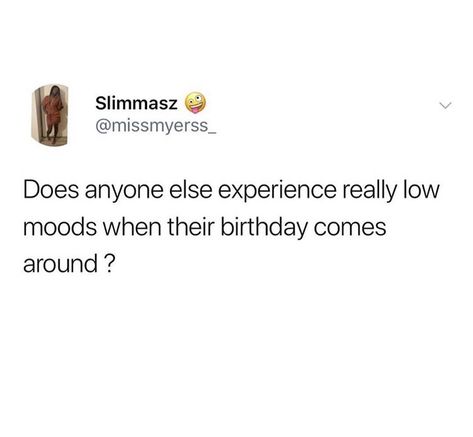 Mood Tweets Relatable Funny, Tweets About Birthday, Birthday Tweets Funny, Bday Tweets, Its My Birthday Tweets, Taurus Tweets, Birthday Tweets, Birthday Tweets For Me, Tweets About Being Drained