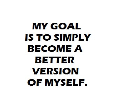 Becoming A Better Version Of Myself Quotes, Goal Outdo Me, Be A Better Version Of Yourself Quotes, Higher Version Of Myself, Better Myself Ideas, Better Version Of Myself Quotes, How To Become A Better Version Of Myself, How To Become The Best Version Of Myself, The Highest Version Of Myself