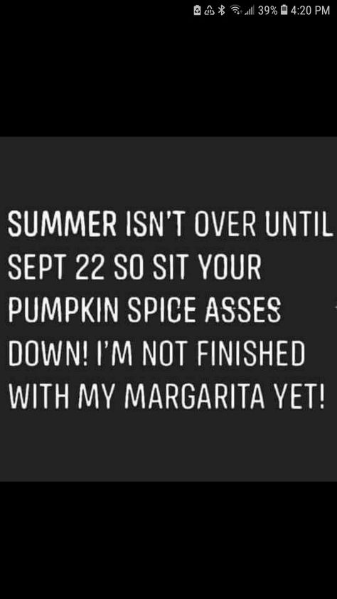 Margarita Quotes, Funny Bar Signs, Alcohol Quotes, September 23, Bar Signs, Pumpkin Spice, Let Me, Let It Be, Bar