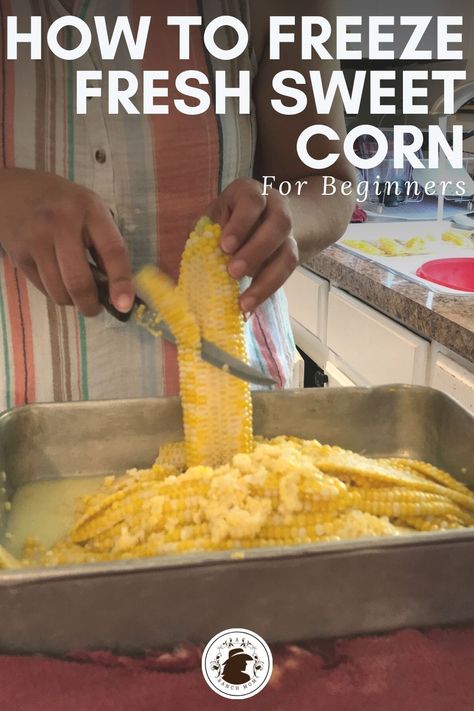 Freezer Corn Recipe No Cook, Freezing Sweet Corn Recipes, How To Freeze Corn Cut Off The Cob, Freezer Sweet Corn, Freezer Veggies, Frozen Sweet Corn Recipe, Freezing Cream, Freezing Sweet Corn, Freezer Corn Recipe