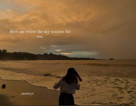 Where The Sun Meets The Sea Quotes, Sunset And Ocean Quotes, Meet Me Where The Sky Touches The Sea, You Me And The Sea, Sea Captions, Ocean Journal, Paradise Quotes, Sea Quotes, Sun Quotes