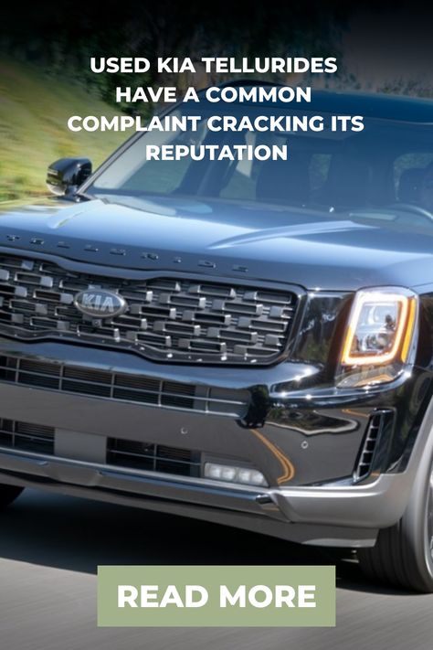 Used Kia Tellurides Have a Common Complaint Cracking Its Reputation Kia Telluride 2024, Kia Telluride, Year Of Dates