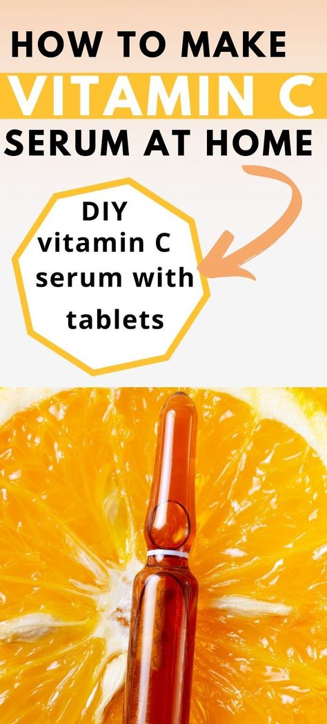 Homemade Vitamin C Serum, Serum At Home, Diy Vitamin C Serum, Serum Recipe, Vitamin C Tablets, Anti Wrinkle Mask, Diy Serum, Dry Oily Skin, Top Anti Aging Products