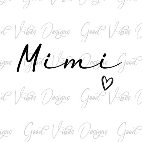 Mimi Tattoo Ideas, Michelle Name, Mimi Quotes, Mimi Svg, Vinyl Shop, Mimi Gift, Svg Heart, Cricut Explore Air 2, Shadow Pictures