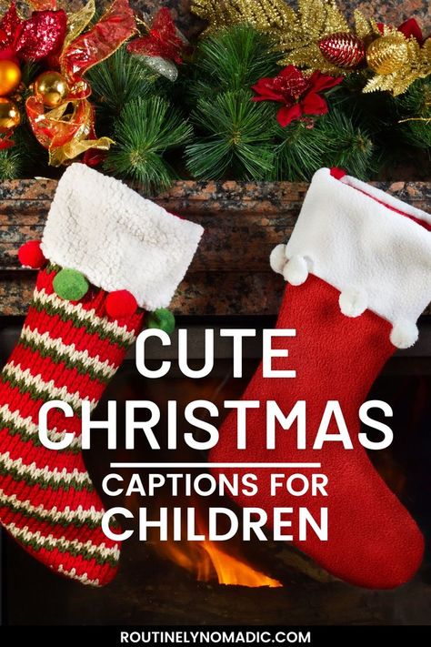 Stockings on a hearth with words Cute Christmas Captions for Children Christmas Captions For Instagram Kids, Cute Christmas Captions, Funny Christmas Captions, Christmas Captions For Instagram, Meery Christmas, Baby Captions, Cute Captions, Instagram Family, Christmas Feeling