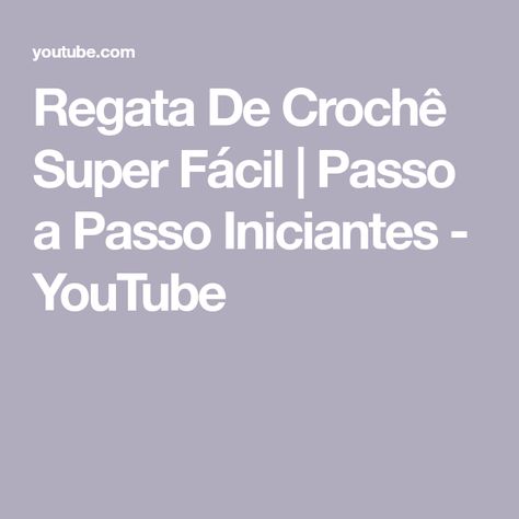 Regata De Crochê Super Fácil | Passo a Passo Iniciantes - YouTube Pasta, Crochet, Instagram