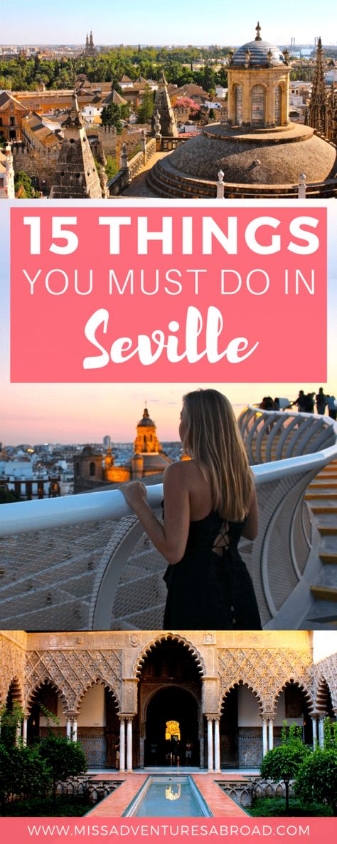 15 Things You Absolutely Must Do In Seville, Spain - Miss Adventures Abroad Things To Do In Spain, Spain Seville, Spain Travel Guide, South Of Spain, Seville Spain, Voyage Europe, Portugal Travel, Spain And Portugal, This City