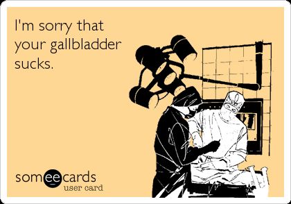 I'm sorry that your gallbladder sucks. | Apology Ecard Gallbladder Surgery, Tv Funny, Funny Ecards, Entertainment Video, Im Sorry, Nurse Humor, Ecards Funny, Someecards, I'm Sorry