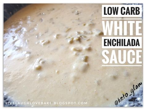 Live, Laugh, Love, Bake.: Low Carb White Enchilada Sauce Enchilada Sauce White, White Enchilada Sauce, White Enchiladas, Sour Cream Enchilada Sauce, Enchiladas Sauce, Creamy Enchilada, Low Carb Enchiladas, Sour Cream Enchiladas, Low Carb Mexican