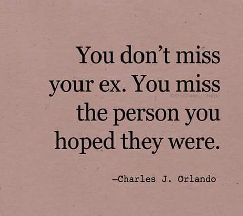 You miss the person you hoped they were. Toxic Ex Quotes, Personality Disorder Quotes, Missing Your Ex, Disorder Quotes, Missing Quotes, Ex Quotes, Narcissism Relationships, Missing Someone, Im Lost