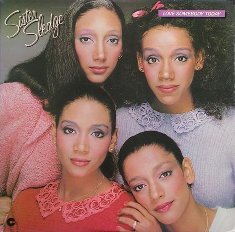 Sister Sledge - Love Somebody Today 1980 Sister Sledge, Old School Music, Disco Music, Music Album Covers, Somebody To Love, Women In Music, Vinyl Music, Vinyl Record Album, Easy Street