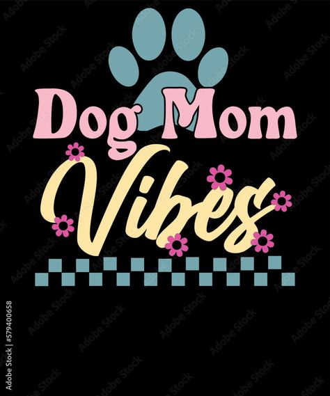 Dog Mom Aesthetic, Fur Mama Shirt, Mom Vibes, Mom Aesthetic, Retro Dog, Art Pics, Fur Mama, Mothers Day T Shirts, Dog Mama