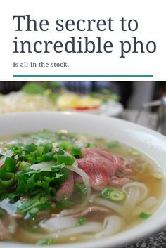 The Trick To Incredible Pho Is All In the Stock Pork Pho Recipe, Seafood Pho Recipe, Best Pho Recipe, Pho Soup Recipe Easy, Paris France Food, Brothy Soup Recipes, Pho Recipes, Beef Stock Recipes, Pho Soup Recipe