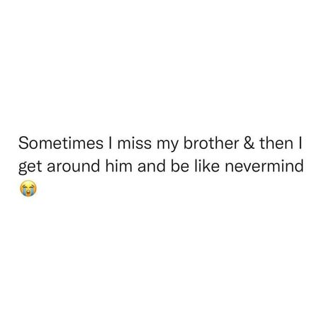 Brother Tweets, Love My Family Quotes, Missing My Brother, Crazy Quotes, Instagram Quotes Captions, Love My Family, Couples Goals, Instagram Quotes, Family Quotes