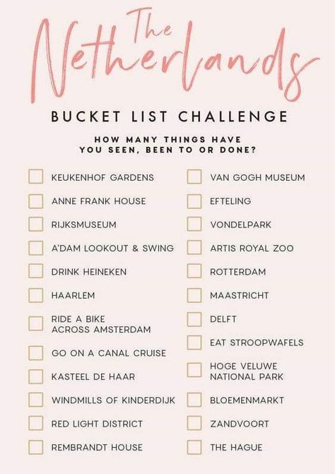 Places To Travel Bucket Lists World, Netherlands Bucket List, Bucket List Travel Ideas, Bucket List Challenge, Bucket List Travel, Travel Infographic, Holiday Travel Destinations, Travel Destinations Bucket Lists, Travel Inspiration Destinations