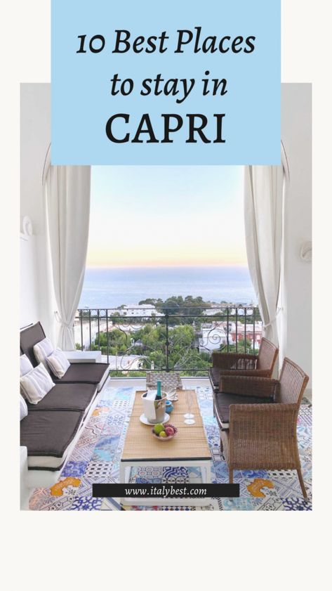 10 Best Places to Stay in Capri - Best Hotels in Capri Italy | Italy Best Where To Stay In Capri Italy, Capri Hotels, Best View Hotel, Bucket List Hotels, Best Bed And Breakfast, Capri Island, Isle Of Capri, Italy Hotels, Capri Style