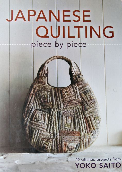 Giveaway: Japanese Quilting Book – Sanae Ishida Japanese Quilting, Yoko Saito, Japanese Patchwork, Japanese Quilts, Piece By Piece, Japanese Embroidery, Patchwork Bags, Book Quilt, Wall Quilts