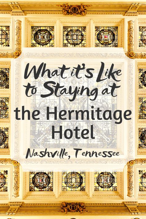 Hermitage Hotel Nashville, Hermitage Hotel, Visit Nashville, Travel Hack, Vacation Fashion, Crystal River, National Park Road Trip, Packing Travel, National Parks Usa