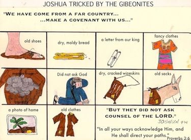 "Trust in the LORD with all your heart, and lean not on your own understanding; In all your ways acknowledge Him, and He shall direct your paths".  Proverbs 3: 5-6 What a great victory at Jericho..... Joshua And Gibeonites, Gibeonites Trick Joshua Craft, Joshua Craft, Bible Quizzing, Bible Class Activities, Joshua Bible, Sunday School Worksheets, Lord's Supper, Book Of Joshua