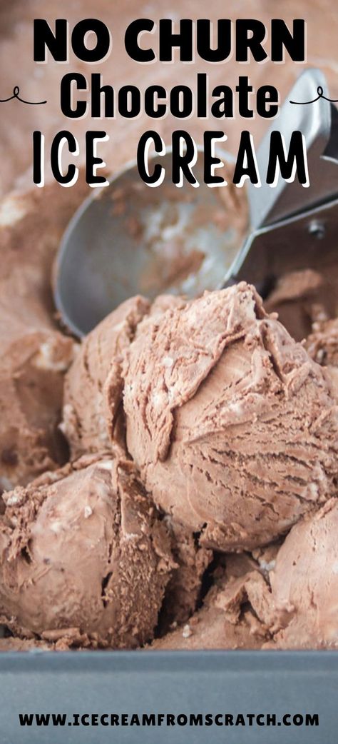 A pan full of chocolate ice cream with scoops sitting at the front and an ice cream scooper sitting in the background No Churn Chocolate Fudge Ice Cream, 3 Ingredient No Churn Ice Cream, Chocolate Ice Cream Recipe No Churn, No Turn Ice Cream, Non Churn Ice Cream, Freezer Ice Cream Recipes, Ice Cream Recipe Without Heavy Cream, No Churn Ice Cream Recipes 2 Ingredients, No Ice Cream Maker Ice Cream