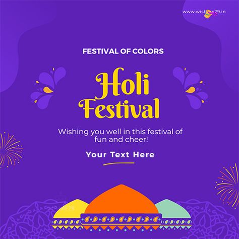 Create Custom Holi 2023 Wishes with Names and Images Holi 2023, Happy Holi Quotes, 2023 Wishes, Happy Holi Wishes, Holi Wishes, Wish You Well, Holi Festival, Color Festival, Happy Holi