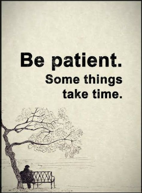 Quotes Train yourself to be patient because nothing gets done overnight, and everything takes time. Everything Takes Time, Stay Positive Quotes, Patience Quotes, Inspirational Words Of Wisdom, Things Take Time, Everyday Quotes, Quotes About Everything, Be Patient, Strong Quotes