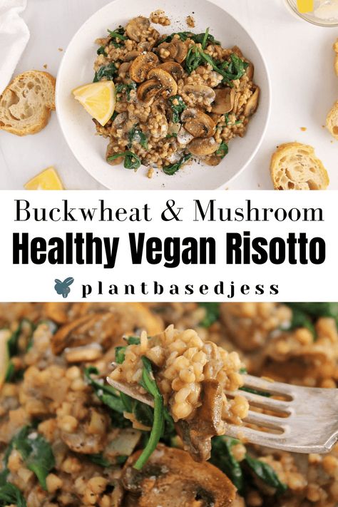 Buckwheat Mushroom Risotto with Spinach - Plant Based Jess Buckwheat Risotto, Kidney Foods, Vegan Risotto, Mushrooms And Spinach, Buckwheat Recipes, Great Dinner Recipes, Sweet Savory Recipes, Fall Vegan Recipes, Risotto Recipe