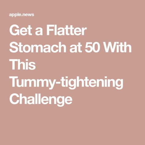 Get a Flatter Stomach at 50 With This Tummy-tightening Challenge Stomach Toning Exercises, Stomach Toning, Tummy Tightening, Tighten Stomach, Body Rocks, Toning Exercises, Physically Fit, Flatter Stomach, Eat This Not That