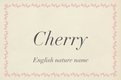 Baby name Cherry Charlotte Name Aesthetic, Cherry Meaning, Charlotte Aesthetic, Charlotte Name, Japanese Names And Meanings, Long Names, Nature Names, Writers Help, Cherry Baby