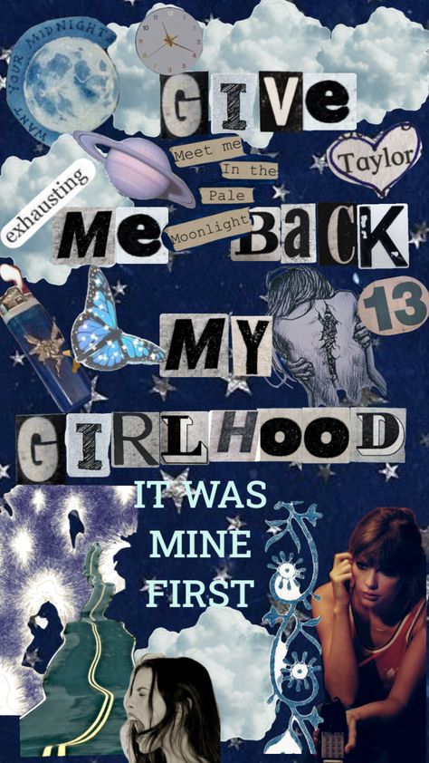 Give Me Back My Girlhood It Was My First, Give Me Back My Girlhood It Was Mine First, Midnights Wallpaper, M Aesthetic, Midnights Aesthetic, Midnights Era, You Give Me Butterflies, Taylor Lyrics, Swift Lyrics