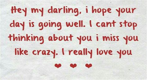 I Hope Your Day Is Going Well, Thinking About You My Love, Hope Your Day Is Going Well, Hey I Miss You, I Really Miss You My Love, Hope Your Day Is Going Well Quotes, I Miss You Like Crazy, Cant Stop Thinking About You, I Really Miss You