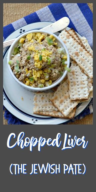 Chopped Chicken Liver Pate, Chopped Liver Recipe Jewish, Ashkenazi Recipes, Liverwurst Recipe, Offal Recipes, Jewish Foods, Rustic Chicken, Liver Pate, Chopped Liver