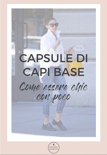 Capsule di capi base: come essere chic con poco – Con cosa lo metto? Minimal Chic Outfit, Style Capsule, Minimal Chic Style, Stile Casual Chic, Casual Chic Summer, Chic And Curvy, Look Casual Chic, Minimal Outfit, Fashion Capsule