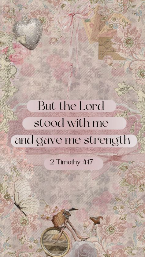 2 Timothy 4 17, 2 Timothy 4, Give Me Strength, 2 Timothy, Bible Verses, Bible