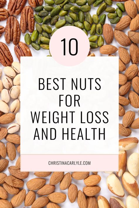 The top 10 Best (and worst) nuts for weight loss and health from nutritionist Christina Carlyle. Christina Carlyle, Nuts, Top 10, The Top, Health, 10 Things