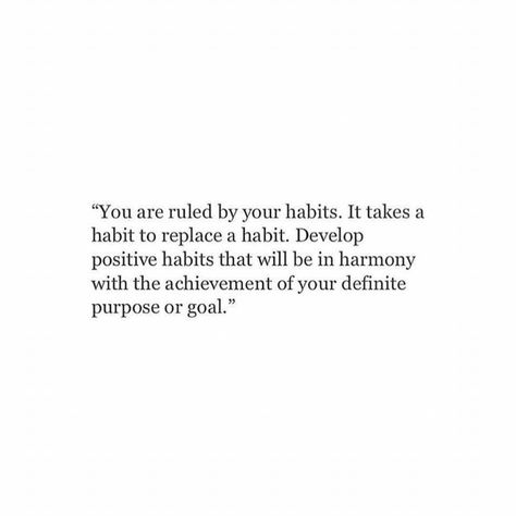 Breaking The Habit Of Being Yourself Quotes, Habit Breaking Quotes, Quitting Bad Habits Quotes, Replace Bad Habits With Good Ones, Breaking A Habit, Break Habits Quotes, Quotes For Quitting Bad Habits, Stop Bad Habits Quotes, Quotes About Bad Habits