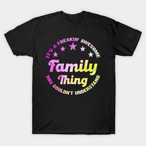 It's A Freakin' Awesome Family Thing You Couldn't Understand Funny Matching Family Reunion Design -- Choose from our vast selection of Crewneck and V-Neck T-Shirts to match with your favorite design to make the perfect custom graphic T-Shirt. Pick your favorite: Classic, Relaxed Fit, V-Neck, Tri-Blend, Dolman Extra Soft Tri-Blend, Slouchy V-Neck, Slouchy, Premium, Heavyweight, Curvy, Ringer, and Curvy V-Neck. Customize your color! For men and women. Funny Family Reunion Shirts, Family Reunion Design, Reunion Design, Family Tshirt, Funny Matching, Family Reunion Shirts, Reunion Shirts, Family Fun Day, Tshirt Ideas