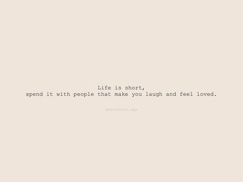 Life Is Short Spend It With People Who, Life Is So Short, Life’s To Short, Love And Let Live Quotes, Live Life Quotes Short, Short Quotes About Friendship, Cherish Moments Quotes, Life Is Too Short Quotes Happiness, Friendship Quotes Short Cute