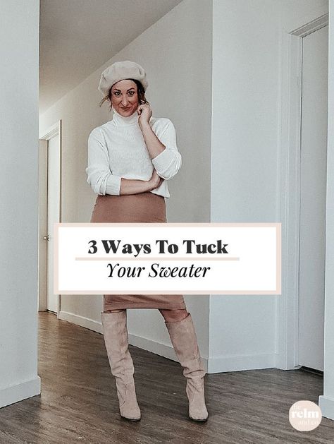 3 Ways To Tuck Your Sweater - The RELM & Co