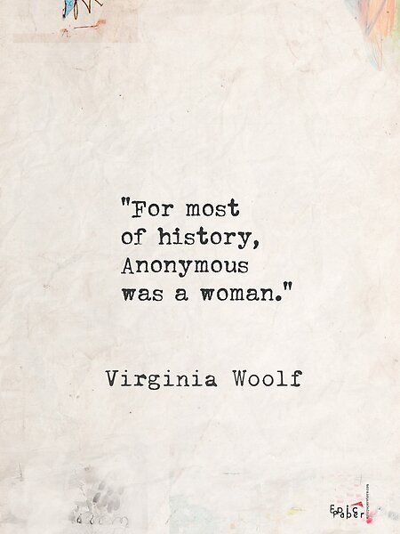 Woolf Quotes Virginia, Feminist Poetry Quotes, Literary Quotes About Women, Book Quotes About Women, Virginia Woolf Tattoo Ideas, Virginia Woolf Quotes Feminism, Best Literary Quotes Literature, Art History Quotes, Book Quotes Famous