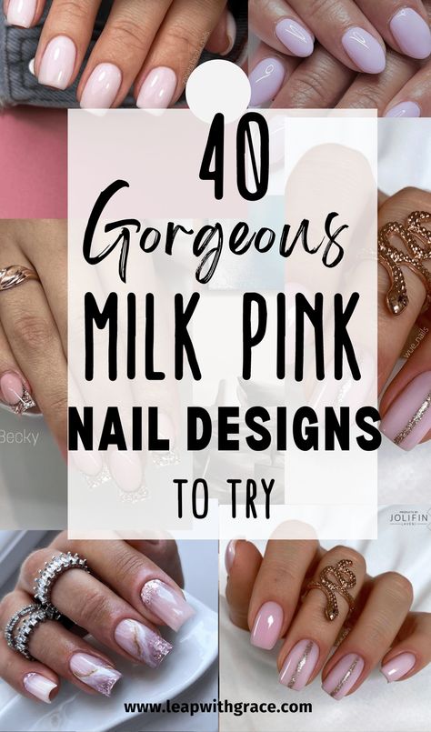 40 Milk Pink Nail Designs - Leap With Grace Milky Pink And White Nails, Bridal Pink Nails, Milky Pink Nails With Glitter, Milky Pink Nails With Design, Pink Nude Nails Design, Milky Pink Nails Gel, Pink Milky Nails, Pink Gel Nails Ideas, Milk Pink Nails