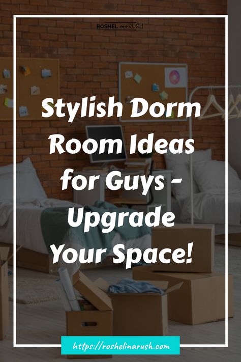 Stylish dorm room with modern decor and packed boxes, promoting a guide for upgrading space. Room Ideas For Guys, Dorm Room Ideas For Guys, Twin Xl Sheets, Bed Risers, College Guys, Dorm Room Ideas, Desk Essentials, Free Checklist, Man Room