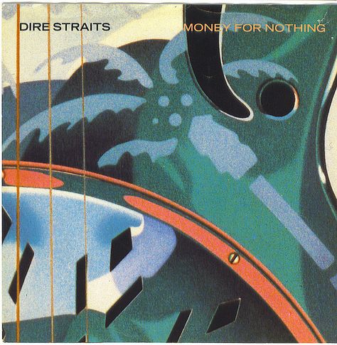 "Money For Nothing" - Dire Straits Money For Nothing, Mark Knopfler, Dire Straits, Brothers In Arms, Paper Sleeves, Rock Songs, Music Artwork, 45 Rpm, Greatest Songs