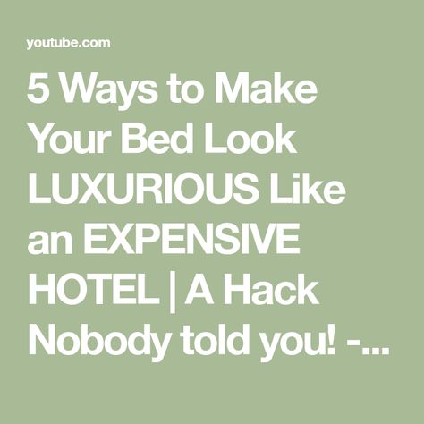 5 Ways to Make Your Bed Look LUXURIOUS Like an EXPENSIVE HOTEL | A Hack Nobody told you! - YouTube How To Make Bed Like Hotel Video, Bedding Hacks, Hotel Bed, Make Your Bed, 5 Ways, How To Make Bed, Hotel, Make It Yourself, Bed