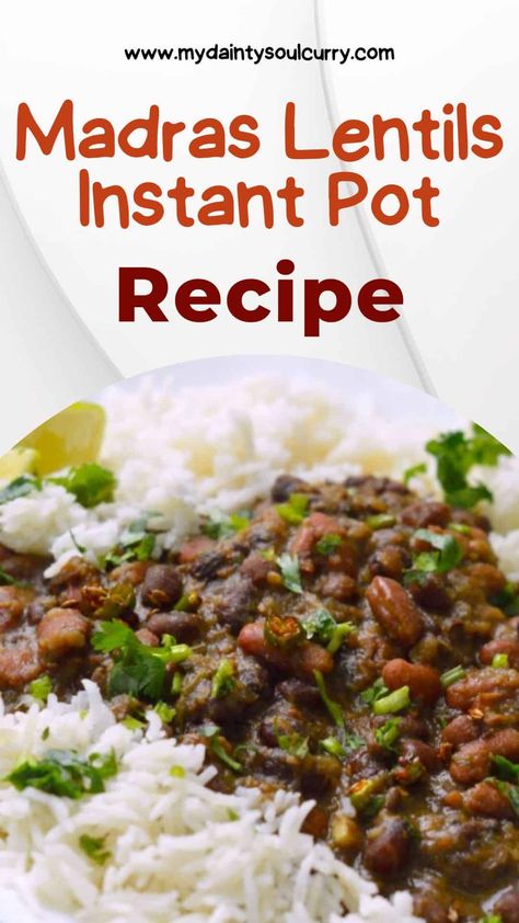 Madras Lentils Instant Pot Recipe - My Dainty Soul Curry Lentils Instant Pot, Adzuki Beans, Instant Pot Recipe, Delicious Dinner, Healthy Digestion, Curries, Pressure Cooking, Pumpkin Spice Latte, Garam Masala