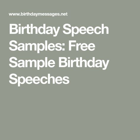 Birthday Speech Samples: Free Sample Birthday Speeches Speech For My Husband Birthday, 70th Birthday Speech For Mum, Speech For Fathers Birthday, Speech For Dads Birthday, 21st Speech Ideas, 40th Birthday Speech For Husband, 50th Birthday Speech For Husband, Speech For Birthday, Birthday Toast Speech